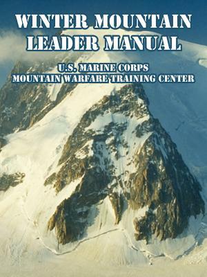 Winter Mountain Leader Manual by U S Marine Corps