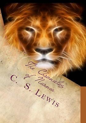 The Chronicles of Narnia by C.S. Lewis, C.S. Lewis