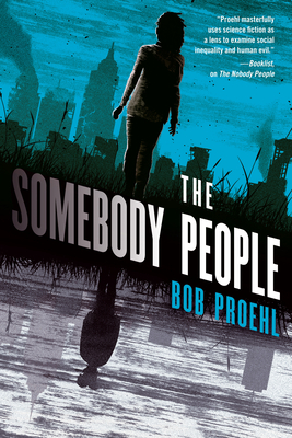 The Somebody People by Bob Proehl