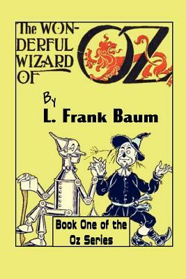 The Wonderful Wizard of Oz by L. Frank Baum