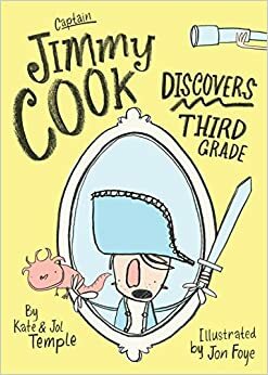 Captain Jimmy Cook Discovers Third Grade by Kate &amp; Jol Temple