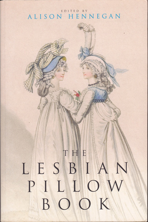 The Lesbian Pillow Book by Alison Hennegan