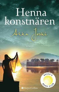 Hennakonstnären by Alka Joshi