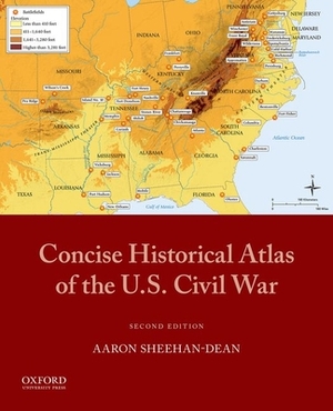 Concise Historical Atlas of the U.S. Civil War by Aaron Sheehan-Dean