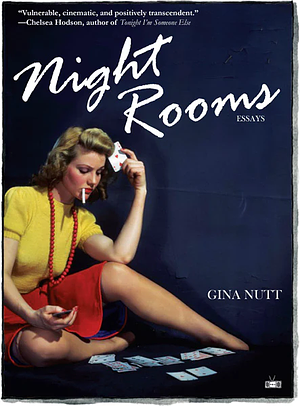 Night Rooms: Essays by Gina Nutt