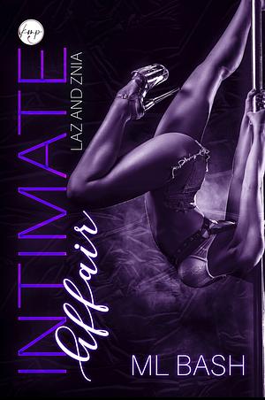 Laz and Znia: Intimate Affair by ML Bash