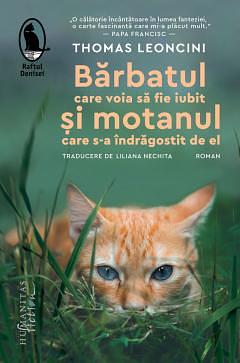 Bărbatul care voia să fie iubit și motanul care s-a îndrăgostit de el by Thomas Leoncini