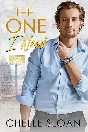 The One I Need by Chelle Sloan
