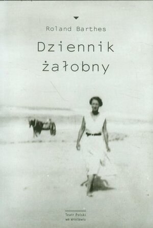 Dziennik żałobny by Roland Barthes