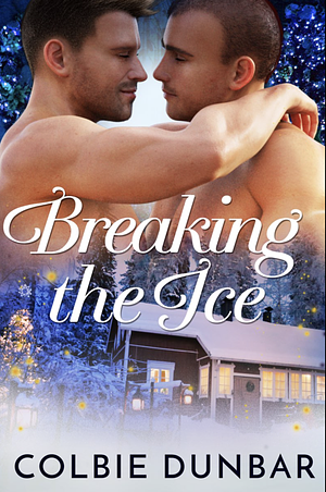 Breaking The Ice by Colbie Dunbar