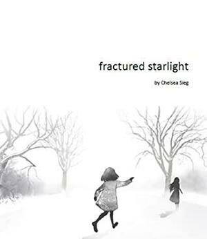 fractured starlight by Chelsea Sieg