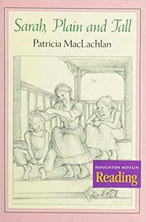 Sarah, Plain and Tall by Patricia MacLachlan