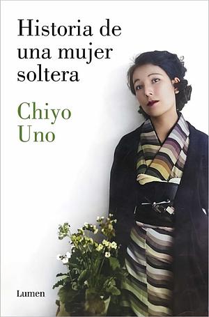 Historia de una mujer soltera by Uno Chiyo