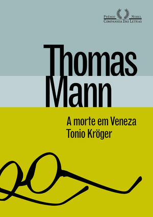  A morte em Veneza & Tonio Kröger by Thomas Mann