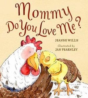 mommy-do-you-love-me by Jan Fearnley, Jan Fearnley