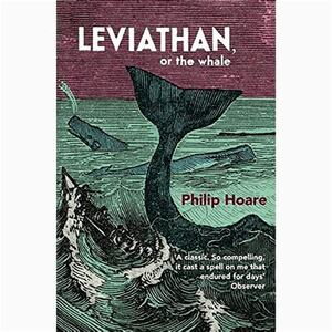 Leviathan: Or, The Whale by Philip Hoare