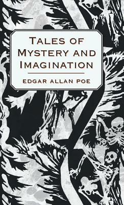 Tales of Mystery and Imagination by Edgar Allan Poe