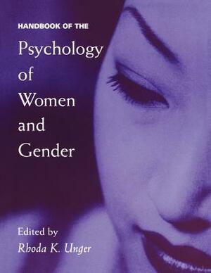 Handbook of the Psychology of Women and Gender by 