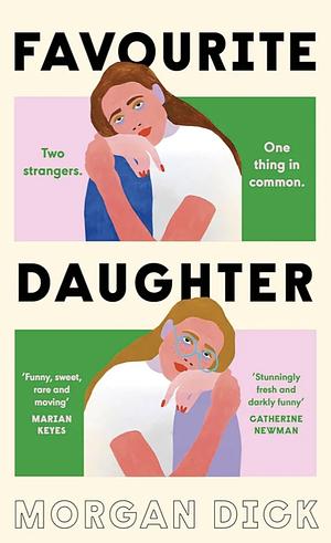 Favorite Daughter by Morgan Dick, Morgan Dick