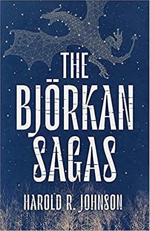 The Bjorkan Sagas by Harold R. Johnson