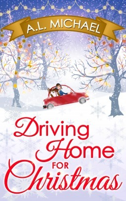 Driving Home for Christmas by A.L. Michael