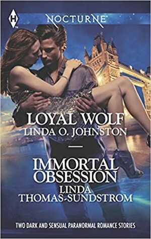 Loyal Wolf and Immortal Obsession by Linda Thomas-Sundstrom, Linda O. Johnston