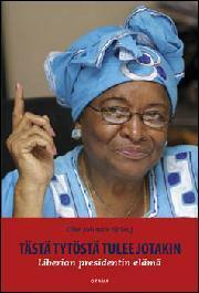 Tästä tytöstä tulee jotakin. Liberian presidentin elämä by Ellen Johnson Sirleaf, Soili Takkala