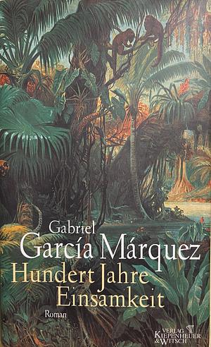 Hundert Jahre Einsamkeit: Roman by Gabriel García Márquez