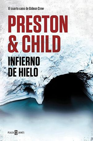 Infierno de hielo by Douglas Preston