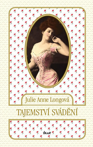 Tajemství svádění by Julie Anne Long