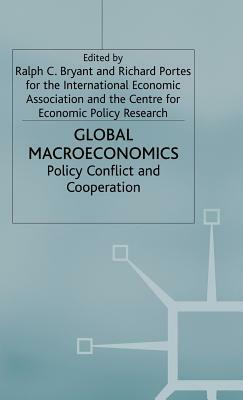 Global Macroeconomics: Policy Conflict and Co-Operation by Richard Portes