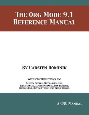 The Org Mode 9.1 Reference Manual by Carsten Dominik