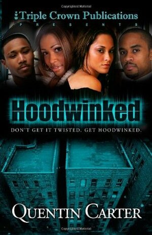Hoodwinked by Quentin Carter