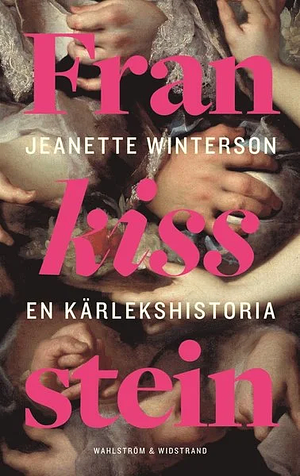 Frankissstein: En kärlekshistoria by Jeanette Winterson