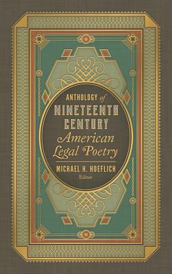 Anthology of Nineteenth Century American Legal Poetry by 