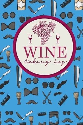 Wine Making Log by Rogue Plus Publishing