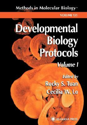 Developmental Biology Protocols: Volume I by 