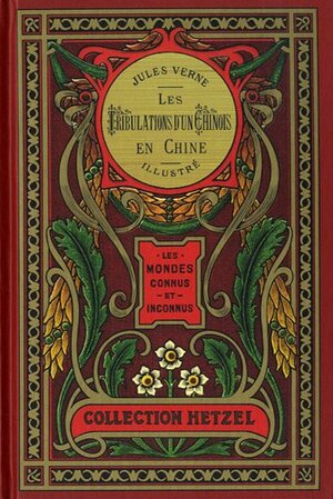 Les tribulations d'un Chinois en Chine by Jules Verne