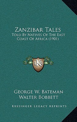 Zanzibar Tales: Told By Natives Of The East Coast Of Africa (1901) by 