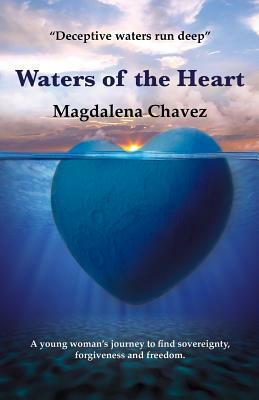 Waters of the Heart by Magdalena Chavez