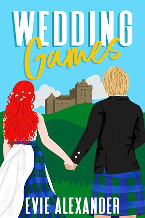 Wedding Games by Evie Alexander