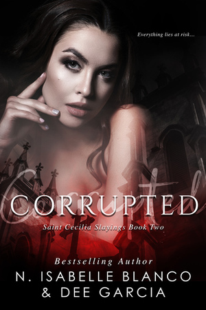 Corrupted by Dee Garcia, N. Isabelle Blanco