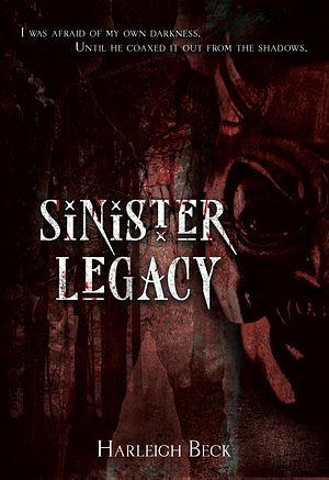 Sinister Legacy by Harleigh Beck
