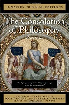 The Consolation of Philosophy: Ignatius Critical Editions by Boethius