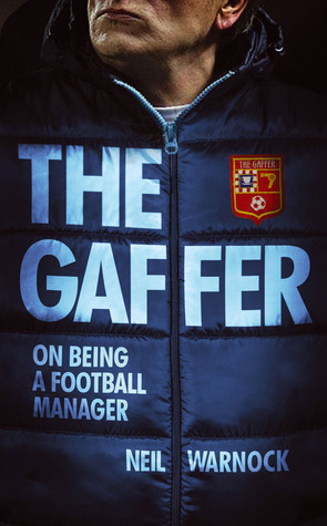 The Gaffer by Neil Warnock