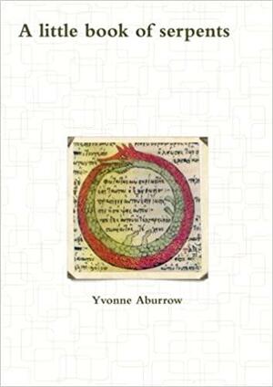 A little book of serpents by Yvonne Aburrow