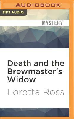 Death and the Brewmaster's Widow by Loretta Ross