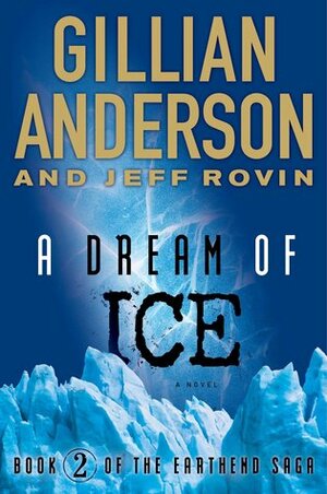 A Dream of Ice by Gillian Anderson, Jeff Rovin