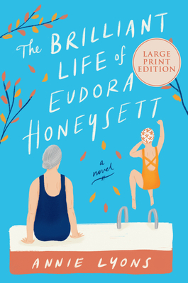 The Brilliant Life of Eudora Honeysett by Annie Lyons