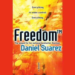 Freedom™ by Daniel Suarez